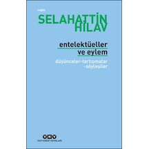 Entelektüeller ve Eylem  -  Selahattin Hilav  -  Yapı Kredi Yayınları