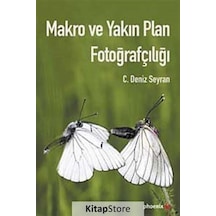 Makro ve Yakın Plan Fotoğrafçılığı - Deniz Seyran - Phoenix