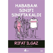 Hababam Sınıfı Sınıfta Kaldı - Rıfat llgaz - Çınar Yayınları