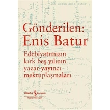 Gönderilen: Enis Batur - Edebiyatımızın Kırk Beş Yılının Yazar...
