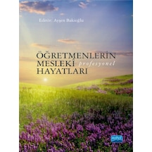 Öğretmenlerin Mesleki Hayatları -  Nobel Akademik Yayıncılık