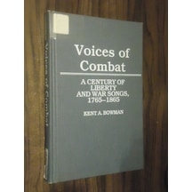 Voices Of Combat - Century Of Liberty And War Songs. 1765 - 1865