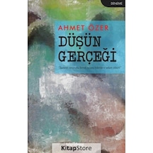 Düşün Gerçeği - Ahmet Özer - Telgrafhane Yayınları