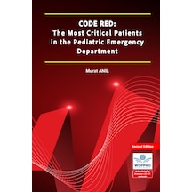 Code Red: The Most Critical Patients İn The Pediatric Emergency Department Second Edition