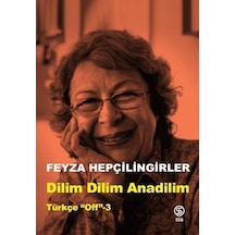 Dilim Dilim Anadilim - Türkçe Off 3 - Feyza Hep Çilingirler - Sia