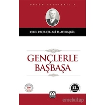 Gençlerle Başbaşa- Ali Fuad Başgil - Yağmur Yayinlari
