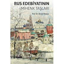Rus Edebiyatının Mihenk Taşları - Birsen Karaca - Hece Yayınları