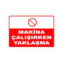 Makina Çalışırken Yaklaşma Levhası Levha 25x35 Cm Galvaniz Saç 0,4 Mm