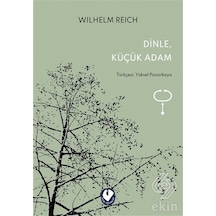 Dinle Küçük Adam - Wilhelm Reich - Cem Yayınevi