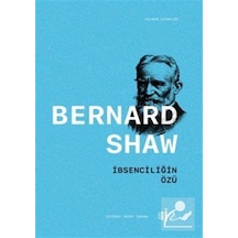 İbsenciliğin Özü / Bernard Shaw