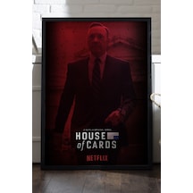 House Of Cards Siyah Ahşap Çerçeveli Poster, Film Duvar Tablosu