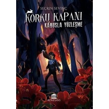 Korku Kapanı - Kabusla Yüzleşme - Seçkin Sevinç - Rönesans Yayınları