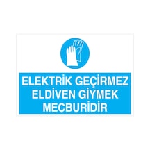 Elektrik Geçirmez Eldiven ...uyarı Tabelası - 50x70 Alüminyum Kompozit Panel - E34