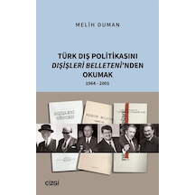 Türk Dış Politikasını Dışişleri Belleteni'nden Okumak 1964 - 2...