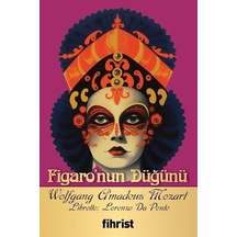 Figaro'nun Düğünü - Wolfgang Amadeus Mozart - Fihrist
