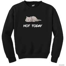 Kedi Not Today Siyah Sweatshirt