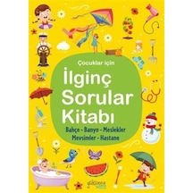 İlginç Sorular Kitabı 4 / Bahçe, Banyo, Meslekler, Hastane