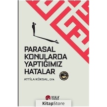 Parasal Konularda Yaptığımız Hatalar - Attila Köksal - Scala Yayıncılık