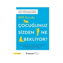 300 Soruda Çocuğunuz Sizden Ne Bekliyor / Prof. Dr. Yankı Yazgan