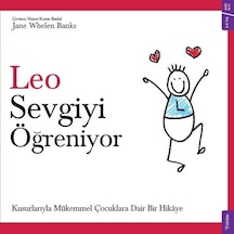 Leo Sevgiyi Öğreniyor - Kusurlarıyla Mükemmel Çocuklara Dair Bir Hikaye - Jane Whelen Banks - Sola Kidz