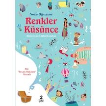 Renkler Küsünce - Bir İnsan Hakları Masalı - Neşe Oğuzsoy - Doğan Çocuk