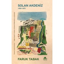 Solan Akdeniz: 1550 - 1870 - Faruk Tabak - Telemak
