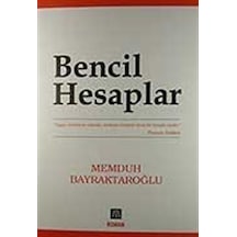Bencil Hesaplar / Memduh Bayraktaroğlu