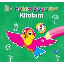 İlk Kolay Boyama Kitabım 5 Yaş Üzeri / Kolektif