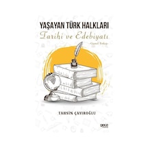 Yaşayan Türk Halkları & Tarihi Ve Edebiyatı Genel Bakış / Tahs...