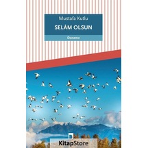 Selam Olsun -  Mustafa Kutlu - Dergah Yayınları