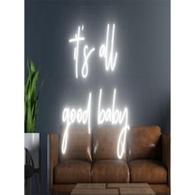 It's All Good Baby Yazılı Neon Tabela Beyaz