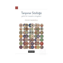 Tanpınar Sözlüğü-Şahsi Bir Masalın Simgeleri - Özgür Taburoğlu - Doğu Batı Yayınları