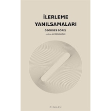 İlerleme Yanılsamaları / Georges Sorel