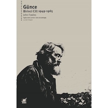 Günce - Birinci Cilt 1949 - 1965 - John Fowles - Ayrıntı Yayınları