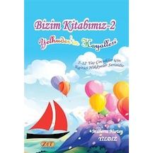 Bizim Kitabımız 2 / Yelhuder'in Hayalleri / Müberra Nurten Yıldız