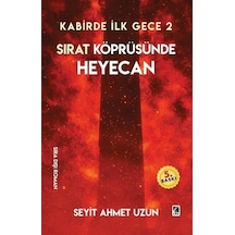 Sırat Köprüsünde Heyecan - Kabirde İlk Gece 2 - Seyit Ahmet Uzun - Çıra Yayınları