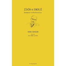 Zihin ve Enerji - Denemeler ve Konferanslar - Henri Bergson - Pinhan Yayıncılık