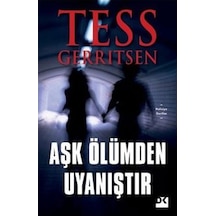 Panelkırtasiye- Aşk Ölümden Uyanıştır Tess Gerritsen Doğan Kitap