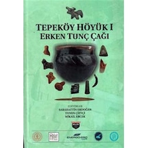 Tepeköy Höyük 1 - Erken Tunç Çağı- Bilgin Kültür Sanat