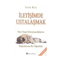 İletişimde Ustalaşmak - Saim Koç - Kuraldışı Yayınları