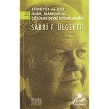 Zihniyet ve Din İslam  Tasavvuf ve Çözülme Devri İktisat Ahlakı - Sabri F. Ülgener - Derin Yayınları
