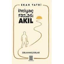 İhtiyaç Fazlası Akıl - Huvj-761156