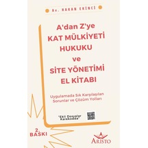 Aristo Yayınevi A'dan Z'ye Kat Mülkiyeti Hukuku Ve Site Yönetimi El Kitabı