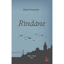 Rindane / Kenan Yavuzarslan
