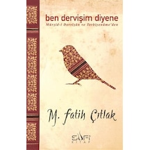 Ben Dervişim Diyene - M.Fatih Çıtlak - Sufi Kitap