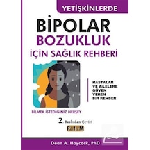 Yetişkinlerde Bipolar Bozukluk için Sağlık Rehberi / Dean A. H...