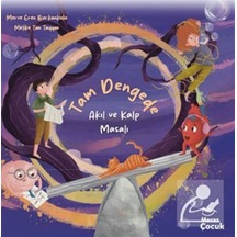 Tam Dengede & Akıl Ve Kalp Masalı / Merve Eren Burkankulu