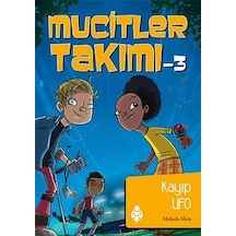 Mucitler Takımı 3-Kayıp UFO - Melinda Metz - Uğurböceği