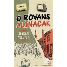O Rövanş Alınacak / Serkan Akkoyun