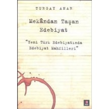 Mekandan Taşan Edebiyat - Turgay Anar - Kapı Yayınları
